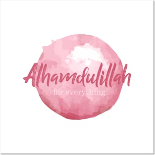 Alhamdulillah for Everything Posters and Art